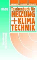 Taschenbuch f&uuml;r Heizung + Klimatechnik 2007/2008. einschlie&szlig;lich Warmwasser- und K&auml;ltetechnik