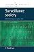 Surveillance Society: Monitoring Everyday Life (Issues in Society)