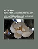 Motown: Michael Jackson, Stevie Wonder, Marvin Gaye, Diana Ross, M A, Drake Bell, Lionel Richie, the Jackson 5, Tammi Terrell,