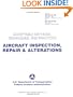 Aircraft Inspection, Repair & Alterations: Acceptable Methods, Techniques, and Practices (FAA Handbooks)