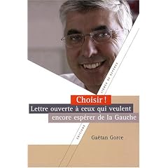 Choisir, lettre ouverte � ceux qui veulent encore esp�rer de la gauche