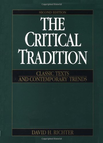 The Critical Tradition: Classic Texts and Contemporary Trends