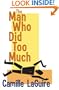 The Man Who Did Too Much (A Starling and Marquette Mystery)