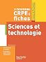 Le nouveau CRPE en fiches, Sciences et technologie