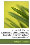 Lehranstalt für die Wissenschaft des Judentums. Festschrift zur Einweihung des eigenen Heims - J. Elbogen