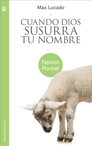 Cuando Dios susurra tu nombre (Nelson Pocket: Inspiracion) (Spanish Edition)