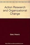 Action research and organizational change