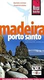  : Madeira, Porto Santo: Das optimale Reisehandbuch zum Entdecken, Erleben und Geniessen der portugiesischen Atlantikinsel