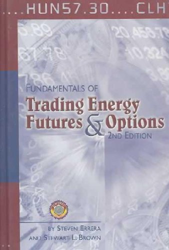 Fundamentals of Trading Energy Futures and Options **ISBN: 9780878148363**