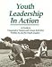 Youth Leadership in Action: A Guide to Cooperative Games and Group Activities