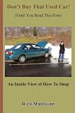 Books : Don't Buy That Used Car! (Until You Read This First): An Inside View of How To Shop