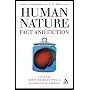Human Nature: Fact and Fiction - Literature, Science and Human Nature