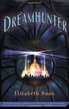 Dreamhunter: Book One of the Dreamhunter Duet