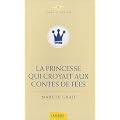 La Princesse qui croyait aux Contes de F�es