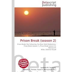Prison Break (season 2): Prison Break, Paul Scheuring, Fox River State Penitentiary, Prison Break (season 1), Prison Break (season 3), Wentworth Miller, Dominic Purcell
