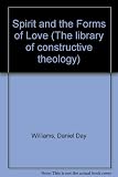 The spirit and the forms of love