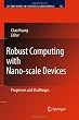 Robust Computing with Nano-scale Devices: Progresses and Challenges (Lecture Notes in Electrical Engineering)