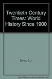 Twentieth century times : world history since 1900