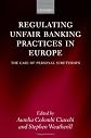 Regulating unfair banking practices in Europe : the case of personal suretyships