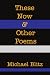 These Now & Other Poems