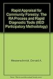 Rapid appraisal for community forestry : the RA process and rapid diagnostic tools