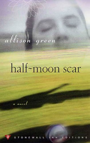 Half-Moon Scar (Stonewall Inn Editions (Paperback))
