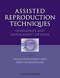 Assisted Reproduction Techniques: Challenges and Management Options