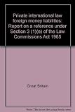 Private international law foreign money liabilities : report on a reference under Section 3 (1)(e) of the Law Commissions Act 1965