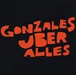 Gonzales �ber Alles