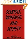 Schools, Violence, and Society