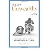 The Ten Unwealthy Habits: Take the Breaks off