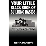 your little black book of building basics commercial real estate construction  development