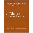 Student Solutions Manual for Applied Linear Algebra by Peter J. Olver and Cheri Shakiban