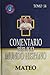 Comentario Biblico Mundo Hispano- Tomo 14- Mateo (Spanish Edition)