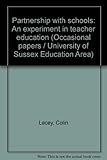 Partnership with schools : an experiment in teacher education