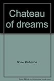 Chateau of dreams