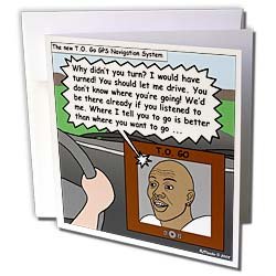 Rich Diesslins Funny General Cartoons The Famous T.O. Go GPS Navigation System Greeting Cards 12 Greeting Cards with envelopes Rich Diesslins Funny General Cartoons - The Famous T.O. Go GPS Navigation System - Greeting Cards-12 Greeting Cards with envelopes