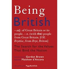 Being British: The Search for the Values That Bind the Nation
