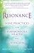 Resonance: Nine Practices for Harmonious Health and Vitality