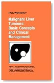 Malignant Liver Tumours: Basic Concepts and Clinical Management (Falk Symposium)