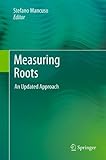 Measuring roots : an updated approach
