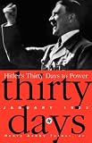 Hitlers Thirty Days To Power: Jan-33