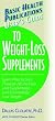 User's Guide to Weight-Loss Supplements:Learn How to Sort Through All the Fads and Supplements and Successfully Lose Weight(Content from 2003 Print edition)