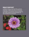 Risicosport: Alpinisme, Parkour, Skateboarden, Buggyen, Klimsport, Klimmen Van a Tot Z, Klimmateriaal, Klimgordel, Parachutespringe