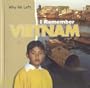 I Remember Vietnam (Why We Left)