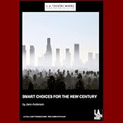 Smart Choices for the New Century (Dramatized) | [Jane Anderson]