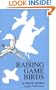 Raising Game Birds