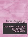 Year Book - Carnegie Institution of Washington