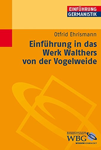 Einführung in das Werk Walthers von der Vogelweide (German Edition)