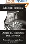 Desde el corazon del mundo: Pensamientos, anecdotas, y oraciones In the Heart of the World, Spanish-Language Edition (Spanish Edition)